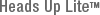 Heads Up Lite
